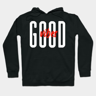 good vibes Hoodie